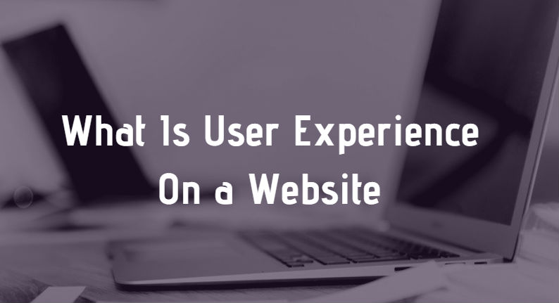 What Is User Experience On a Website