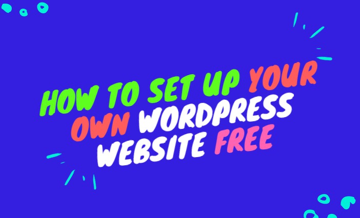 How to Set up Your Own WordPress Website Free
