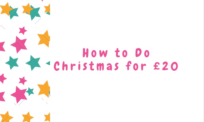 How to Do Christmas for £20