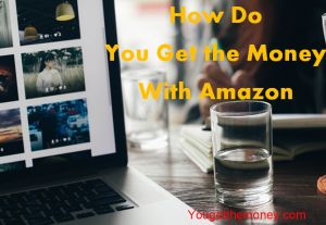 How do you get the money with Amazon Associates