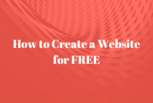How to Create a Website for FREE