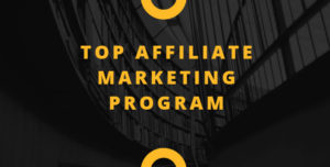 Top Affiliate Marketing Program