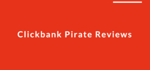 Clickbank Pirate Reviews