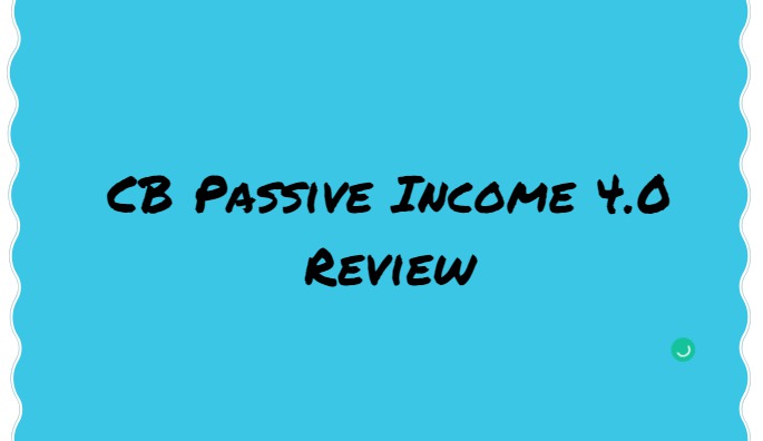CB Passive Income 4.0 Review