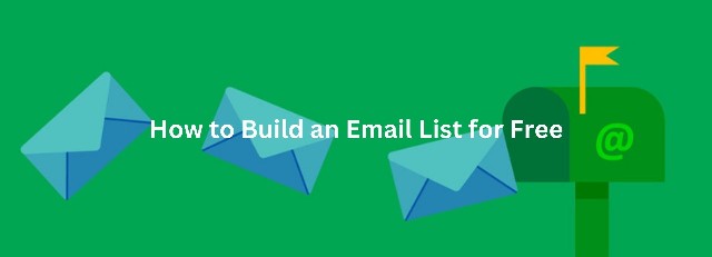 How to Build an Email List for Free