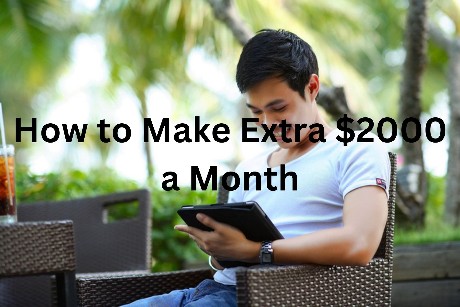 How to Make Extra $2000 a Month