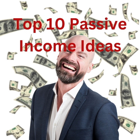 Top 10 Passive Income Ideas
