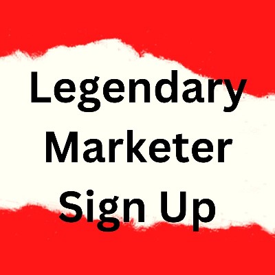 Legendary Marketer Sign Up