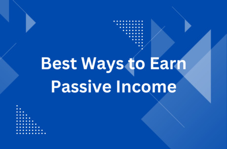 Best Ways to Earn Passive Income