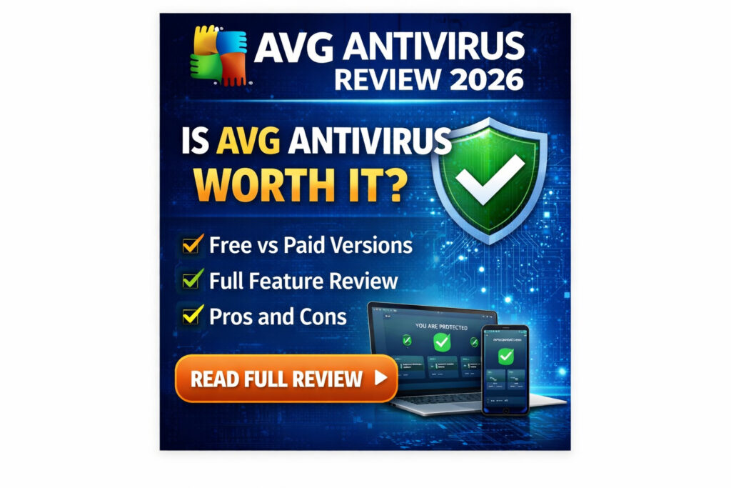 AVG Antivirus Review 2026 Features, Pricing, Pros, Cons & Is It Worth It